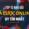 Top 15 nhà cái uy tín nhất Việt Nam 2022